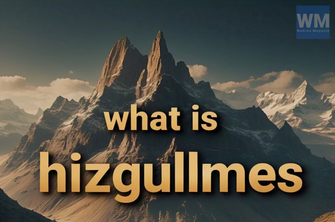 what is hizgullmes